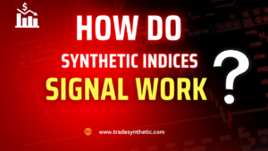 How do synthetic indices signal work
