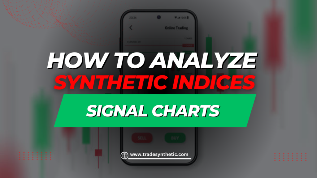 How to analyze synthetic indices signals charts