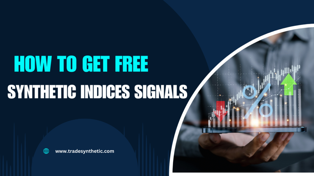 How to get free synthetic indices signals