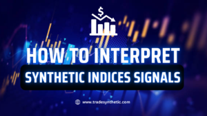 How-to-interpret-synthetic-indices-signal