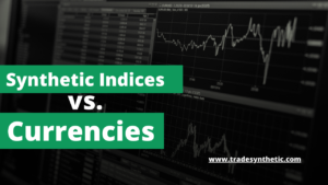 Synthetic-indices-vs-currencies-Image.png
