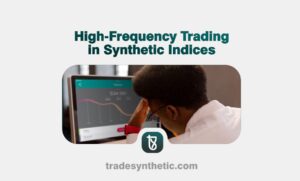 High-Frequency Trading in Synthetic Indices