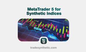 MetaTrader 5 for Synthetic Indices