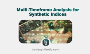 Multi-Timeframe Analysis for Synthetic Indices