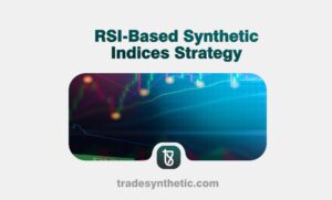 RSI-Based Synthetic Indices Strategy