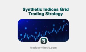 Synthetic Indices Grid Trading Strategy