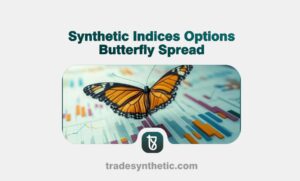 Synthetic Indices Options Butterfly Spread
