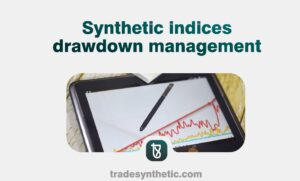 Synthetic indices drawdown management