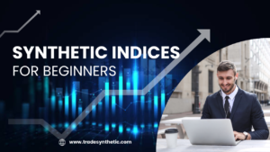 Synthetic-indices-for-Beginners