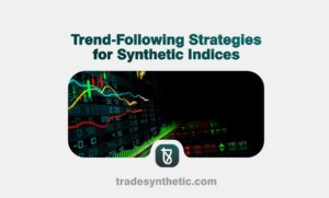 Trend-Following Strategies for Synthetic Indices