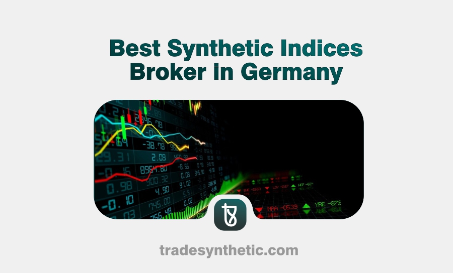 Best Synthetic Indices Broker in Germany
