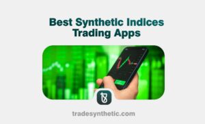 Best Synthetic Indices Trading Apps