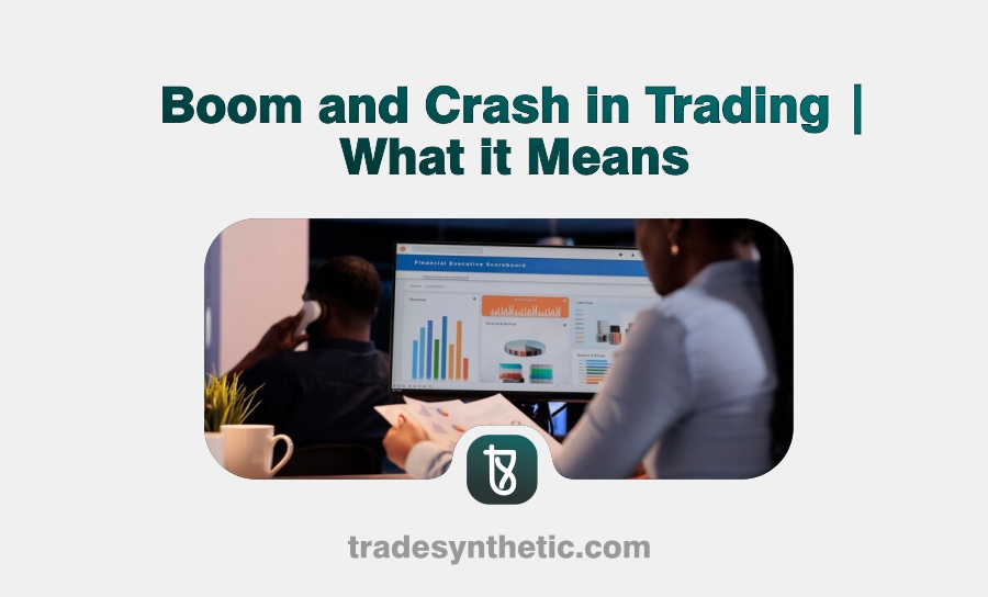 Boom and Crash in Trading | What it Means