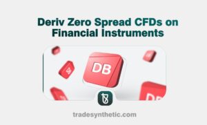 Deriv Zero Spread CFDs on Financial Instruments
