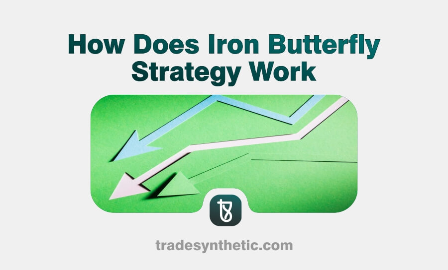 How Does Iron Butterfly Strategy Work
