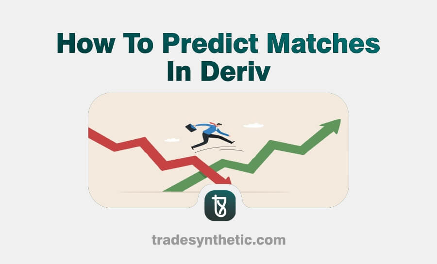 How To Predict Matches In Deriv