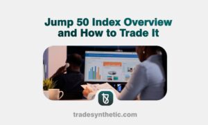 Jump 50 Index Overview and How to Trade It