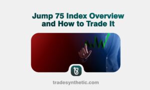 Jump 75 Index Overview and How to Trade It