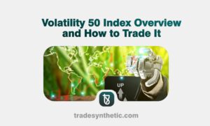 Volatility 50 Index Overview and How to Trade It