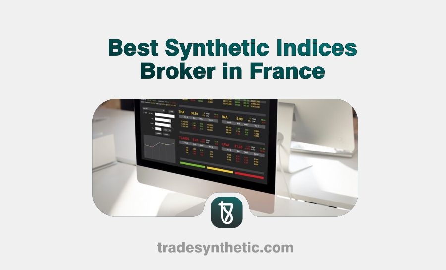 Best Synthetic Indices Broker in France