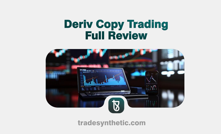 Deriv Copy Trading Full Review
