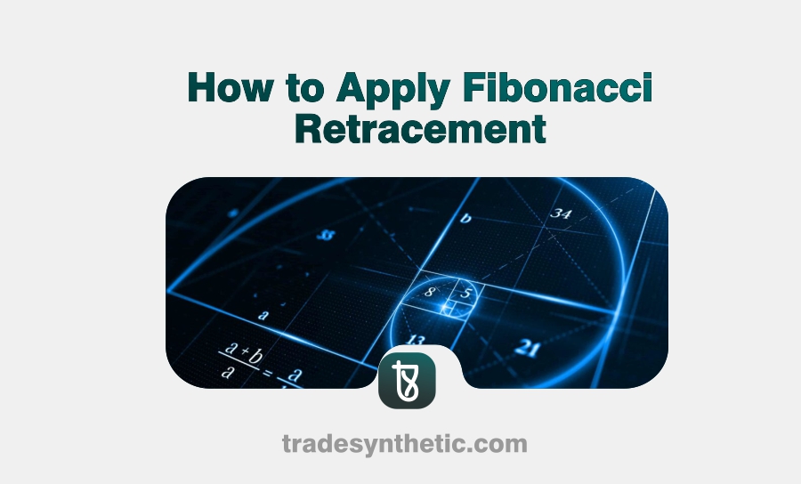 How to Apply Fibonacci Retracement