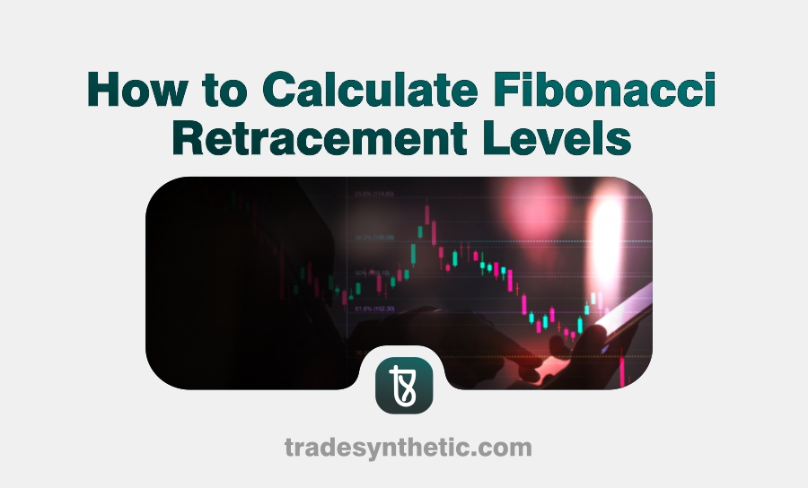 How to Calculate Fibonacci Retracement Levels